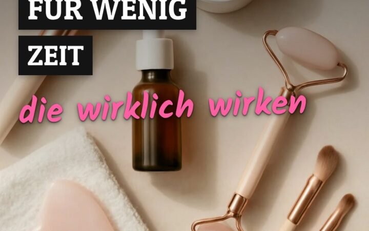 10 Beauty-Tipps für wenig Zeit