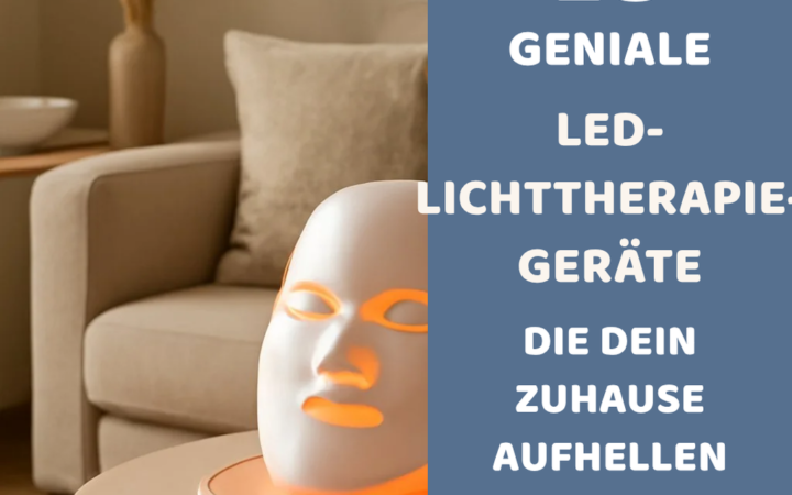 10 geniale LED-Lichttherapie-Geräte die dein Zuhause aufhellen