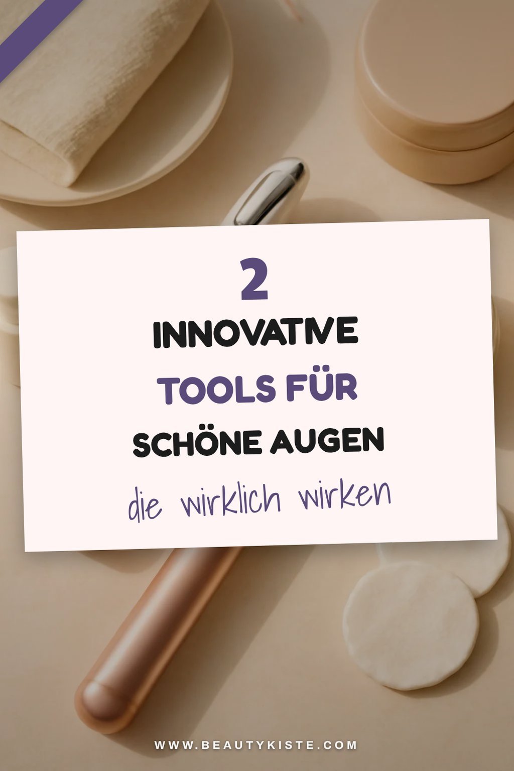 Innovative Tools für die Augenpflege