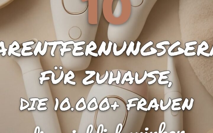 10 Haarentfernungsgeräte für zuhause, die 10.000+ Frauen 2026 lieben