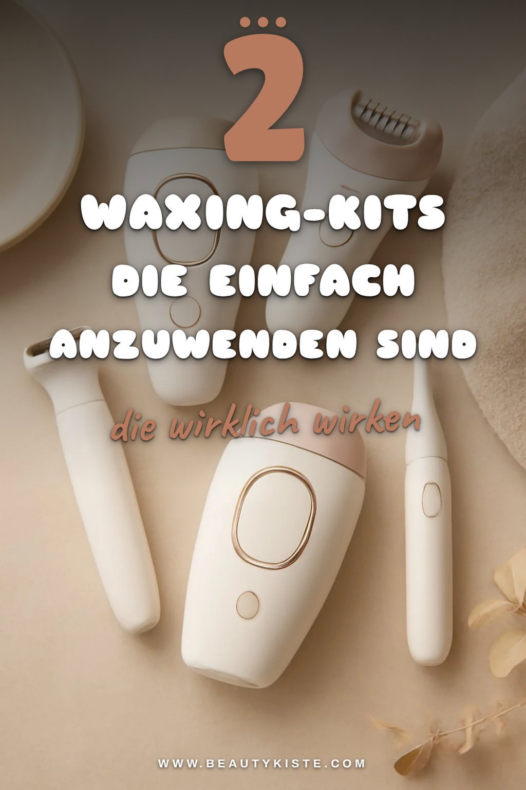 So findest du das richtige Waxing-Kit