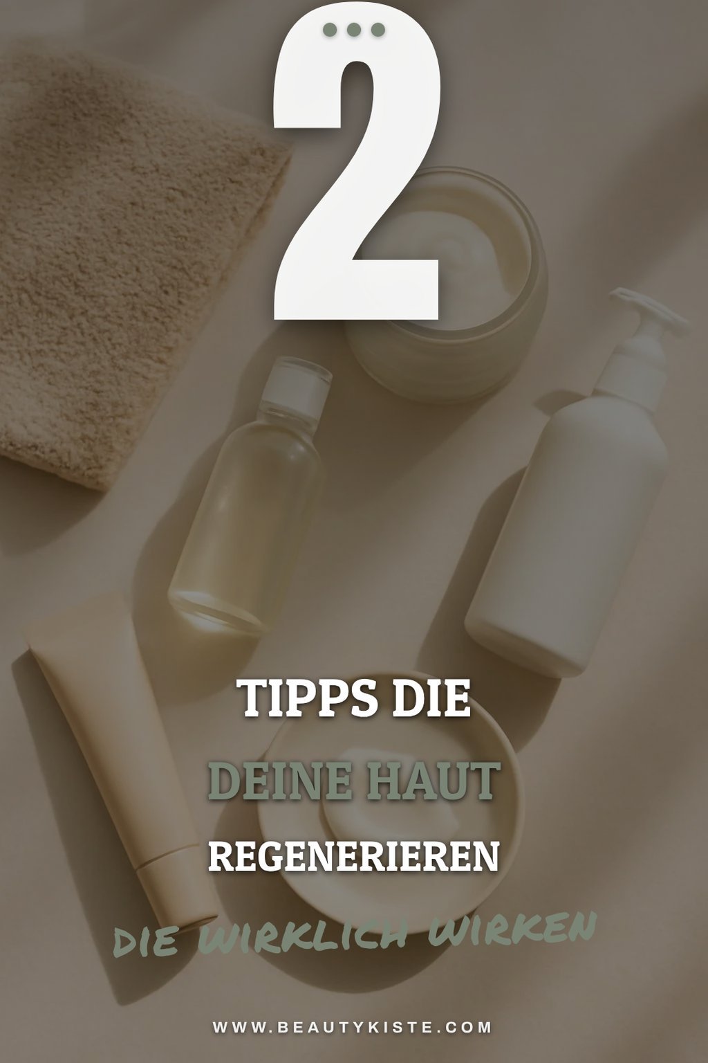 Die besten Tipps zur Hautregeneration