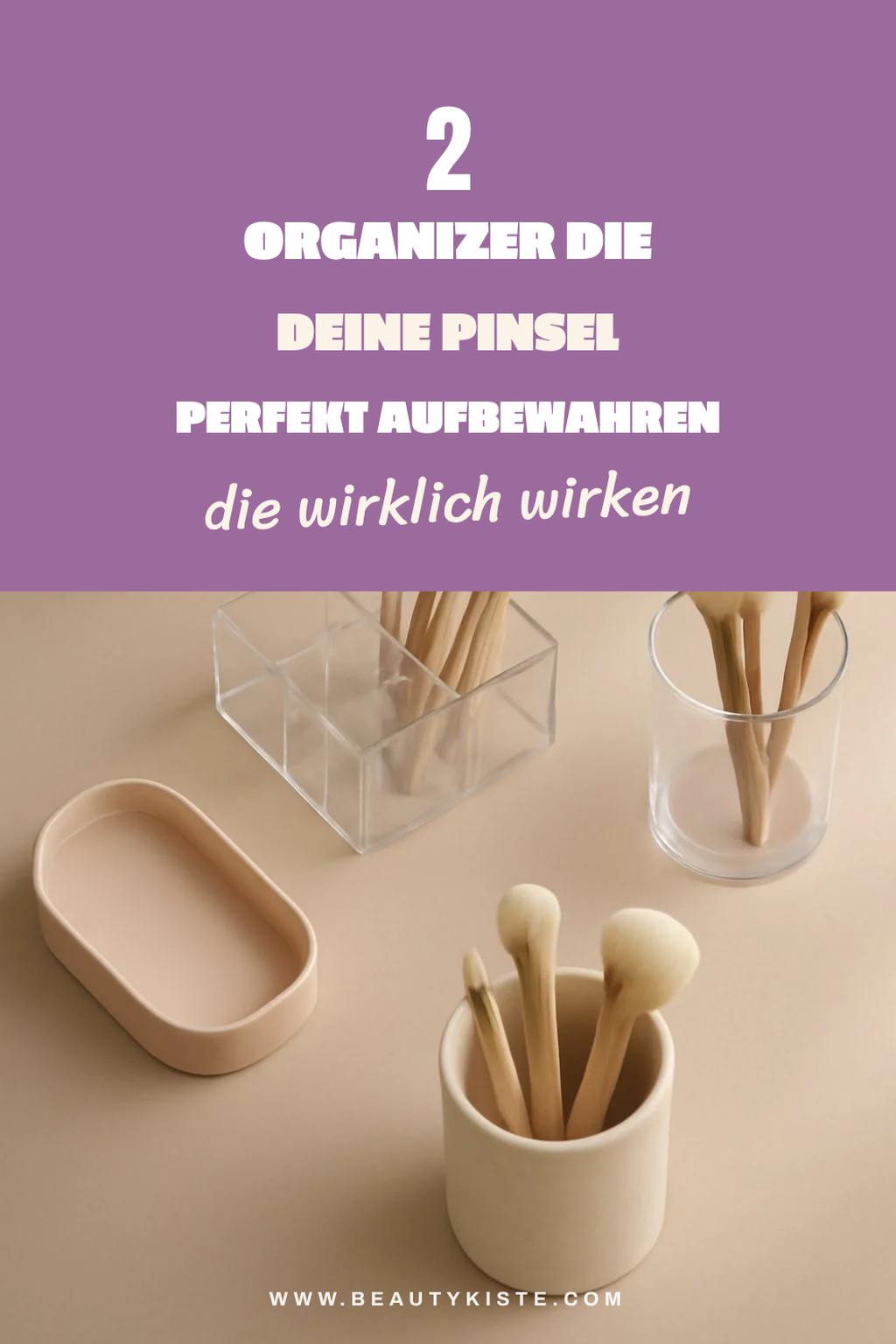 So findest du die besten Kosmetik-Organizer für Pinselpflege