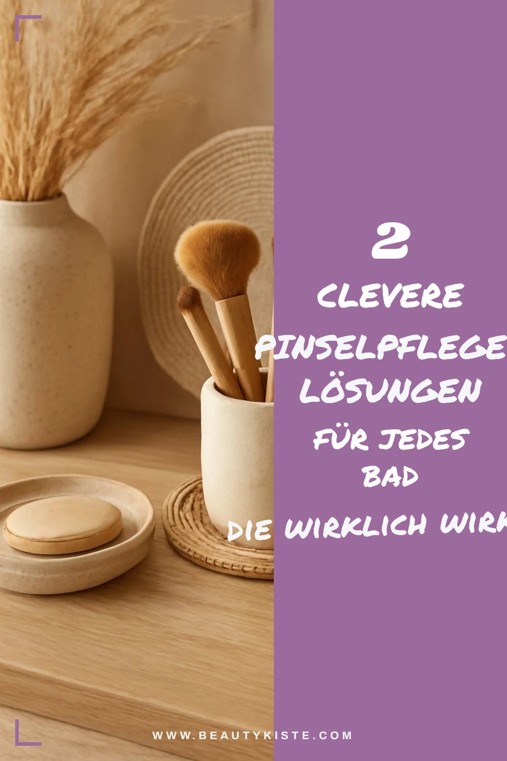 Diese Aufbewahrungslösungen erleichtern die Pinselpflege