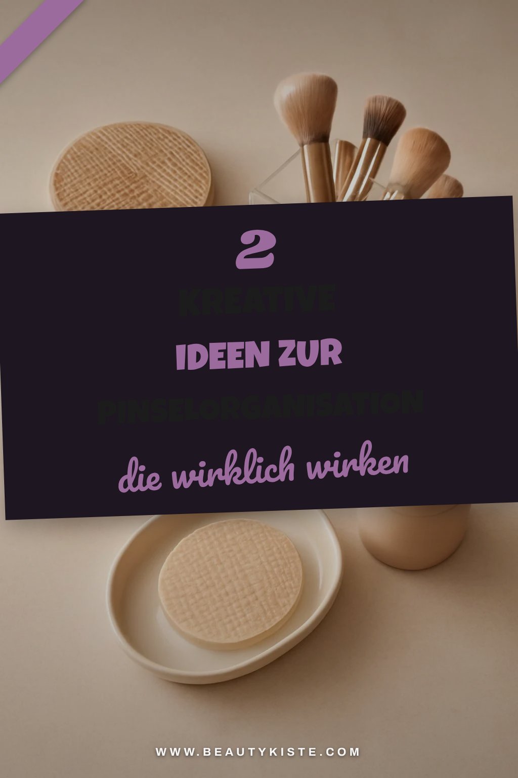 Kreative Ideen für die Pinselorganisation