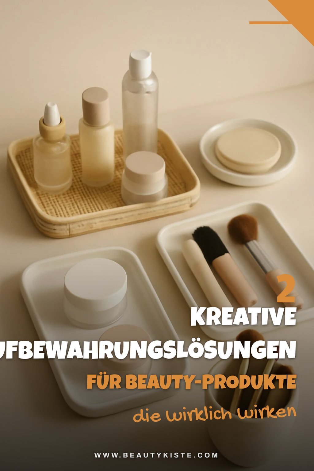 So findest du kreative Aufbewahrung für deine Beauty-Produkte