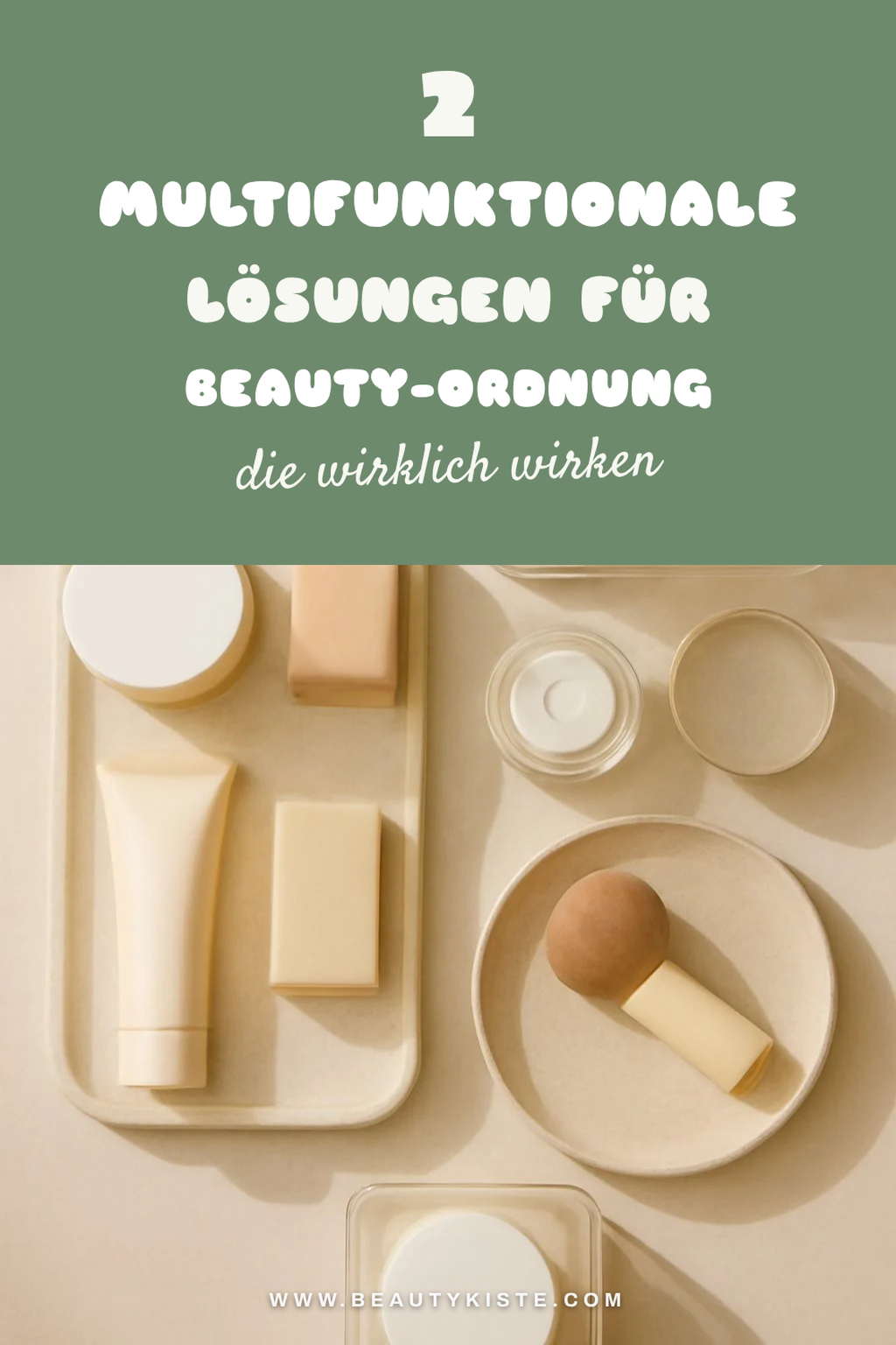 Multifunktionale Aufbewahrungslösungen für Beauty