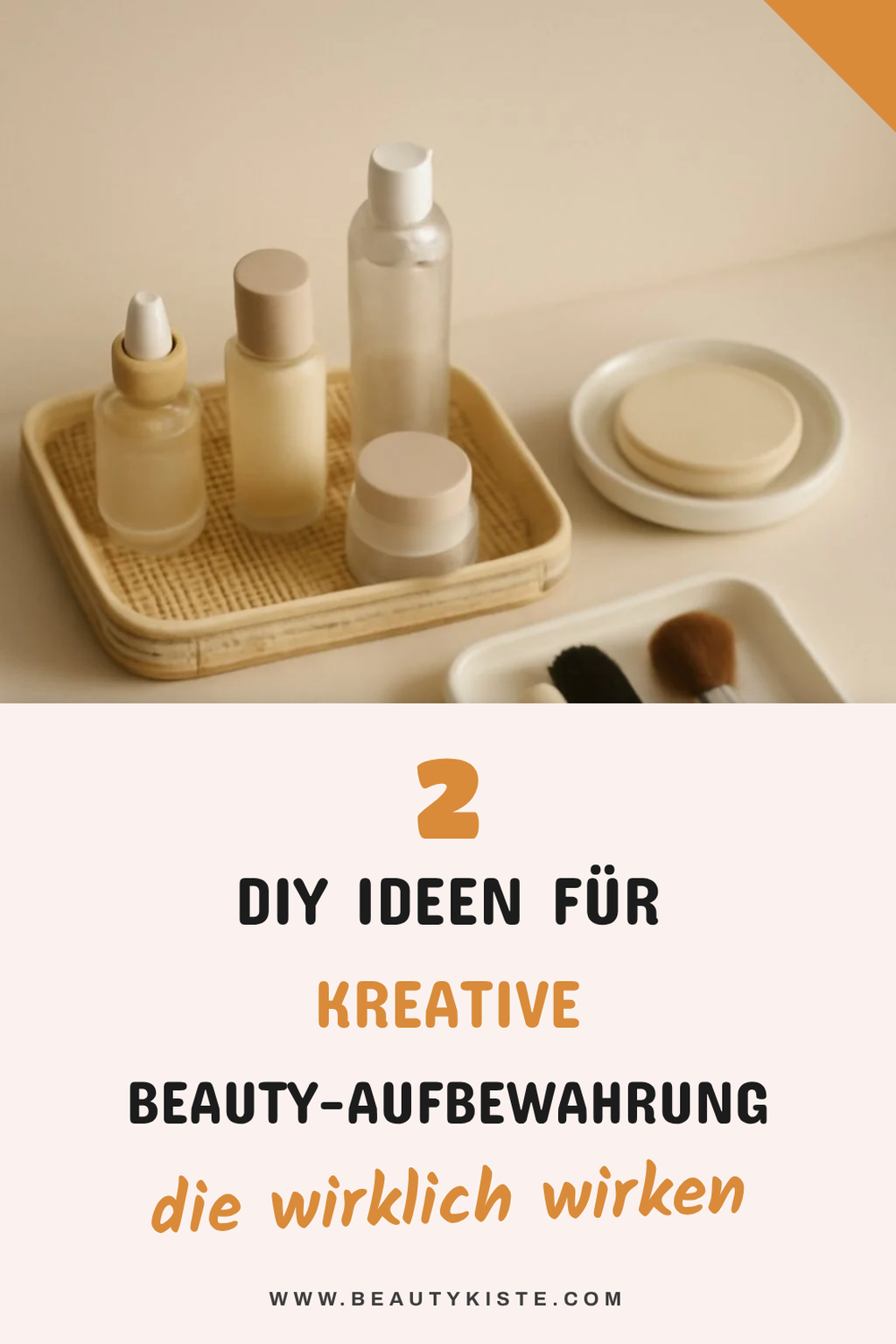 DIY Aufbewahrungsideen für Beauty-Produkte