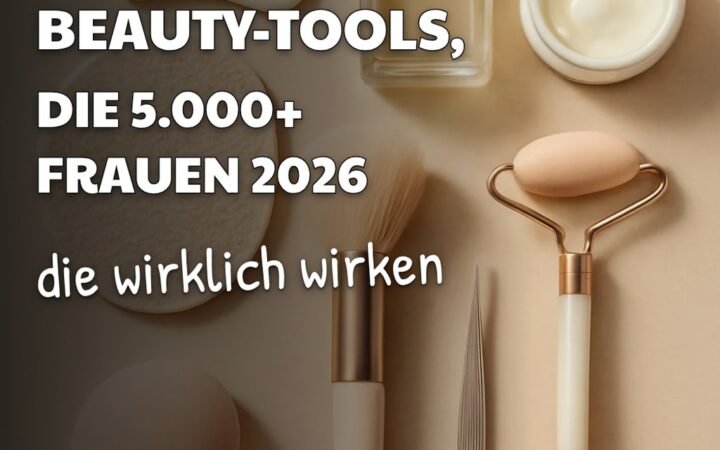 10 langlebige Beauty-Tools, die 5.000+ Frauen 2026 schon lieben