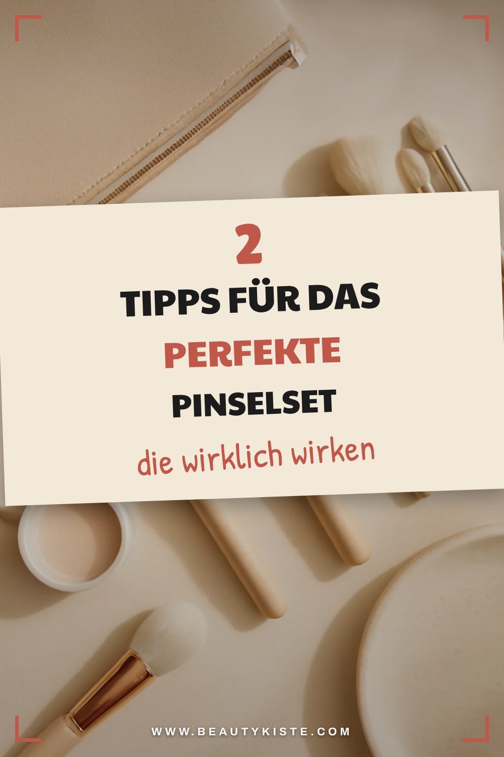 So findest du die besten Make-up-Pinselsets