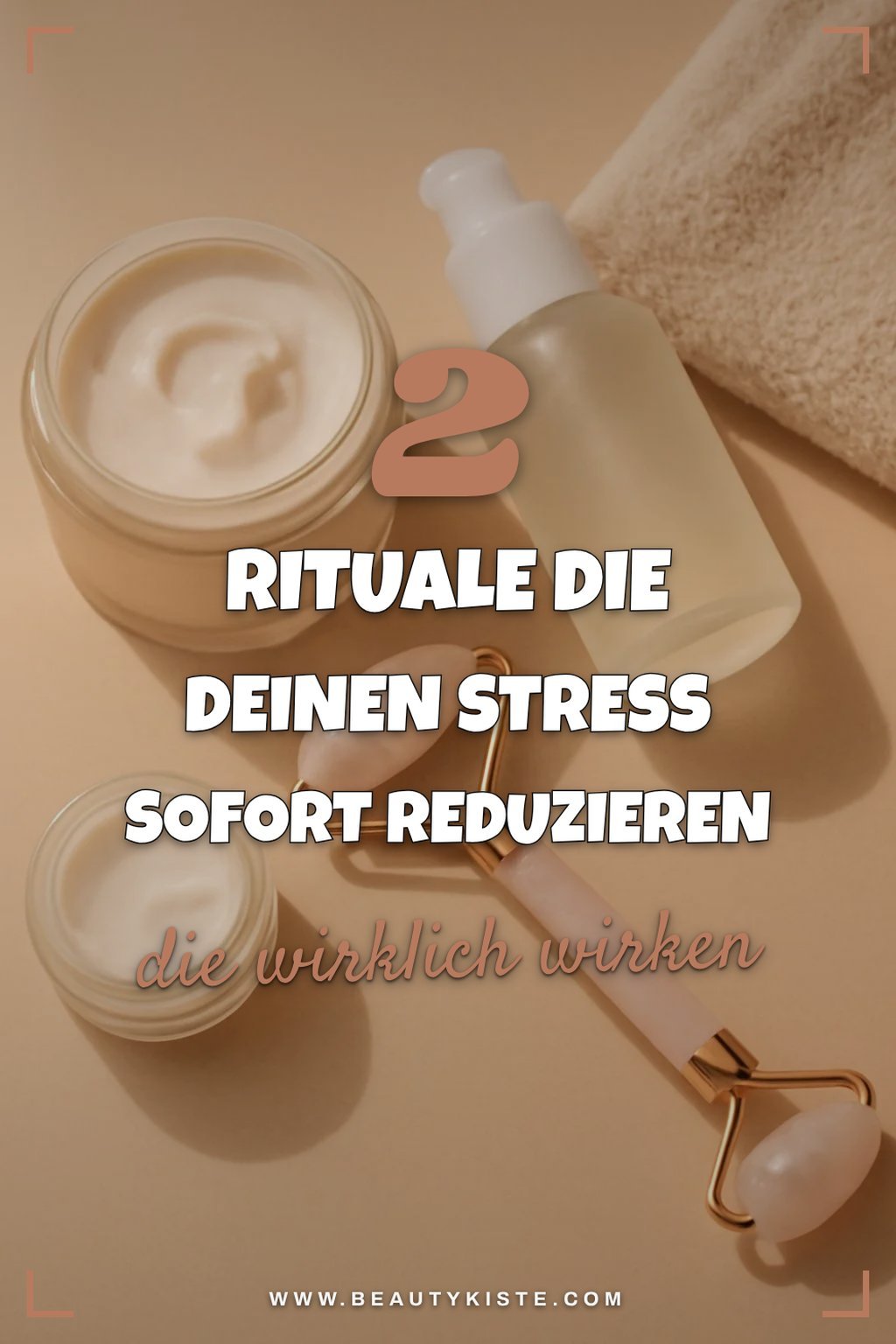 Schluss mit Stress: 4 entspannende Beauty-Rituale für jeden Tag