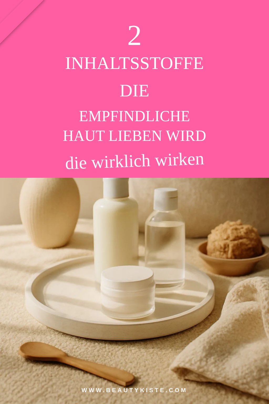 Welche Inhaltsstoffe sind für empfindliche Haut geeignet?