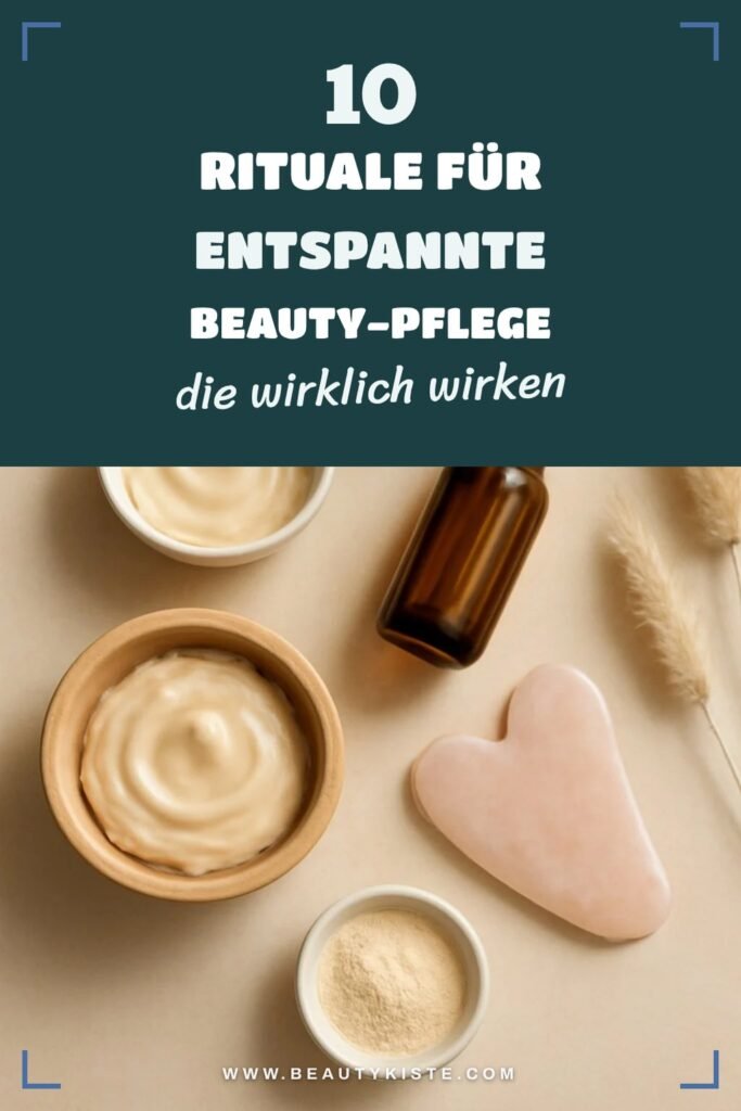 10 Rituale für entspannte Beauty-Pflege