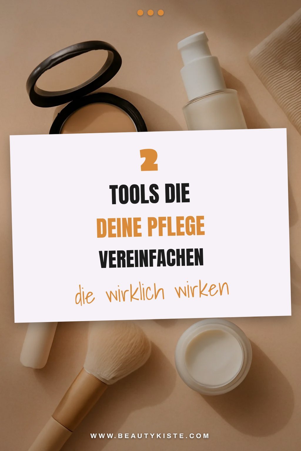 Praktische Tools für die Beauty-Pflege