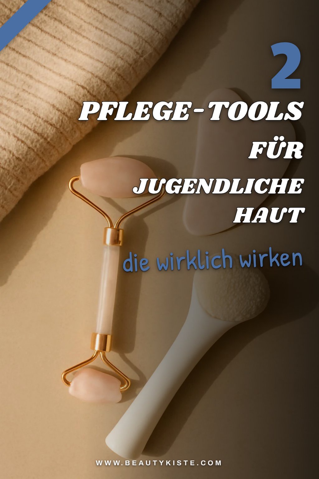 Die besten Pflege-Tools für strahlende Haut