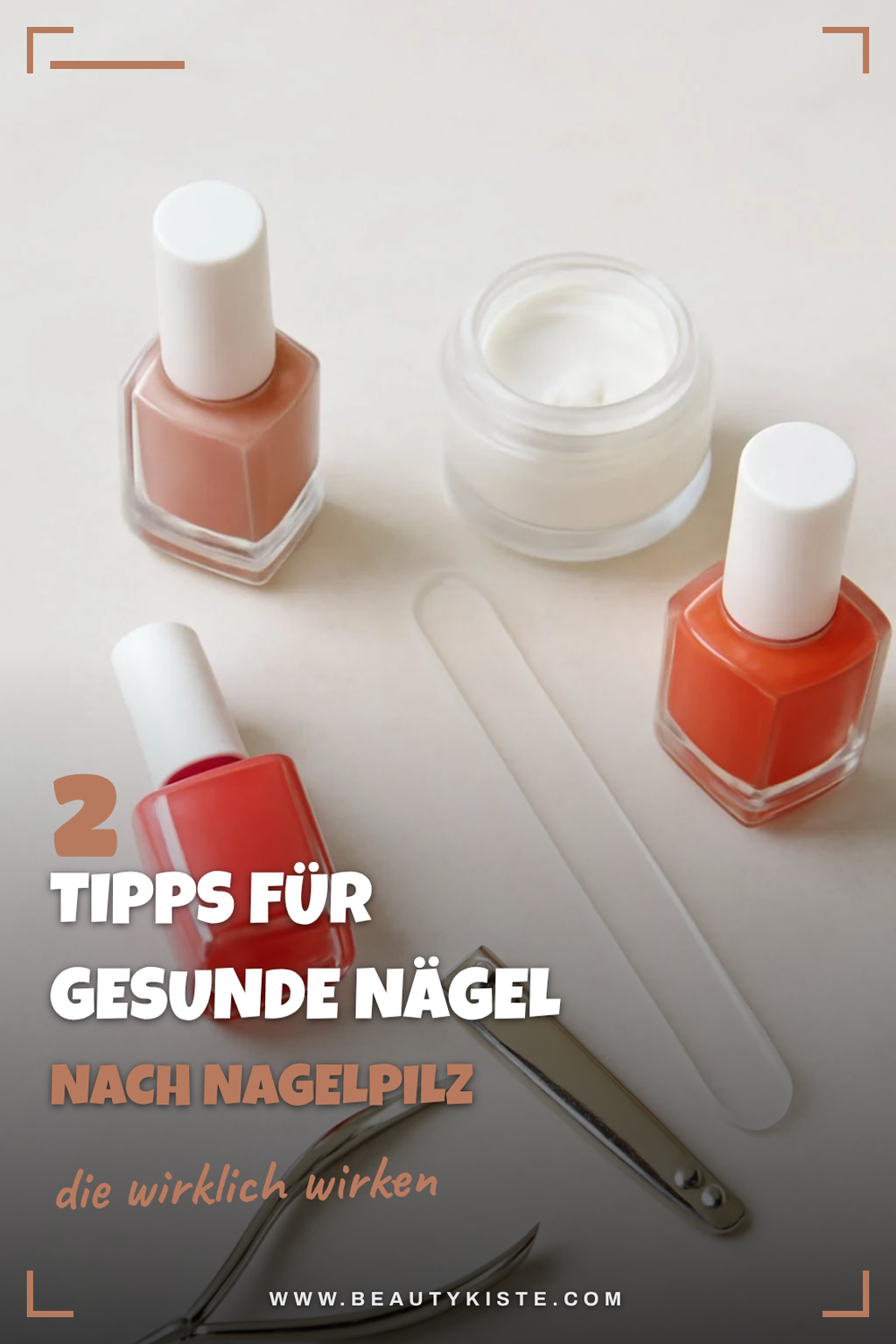 Pflege für gesunde Nägel nach der Behandlung