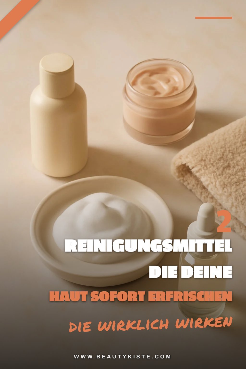 Wie du deine Haut mit der richtigen Reinigung verwöhnst