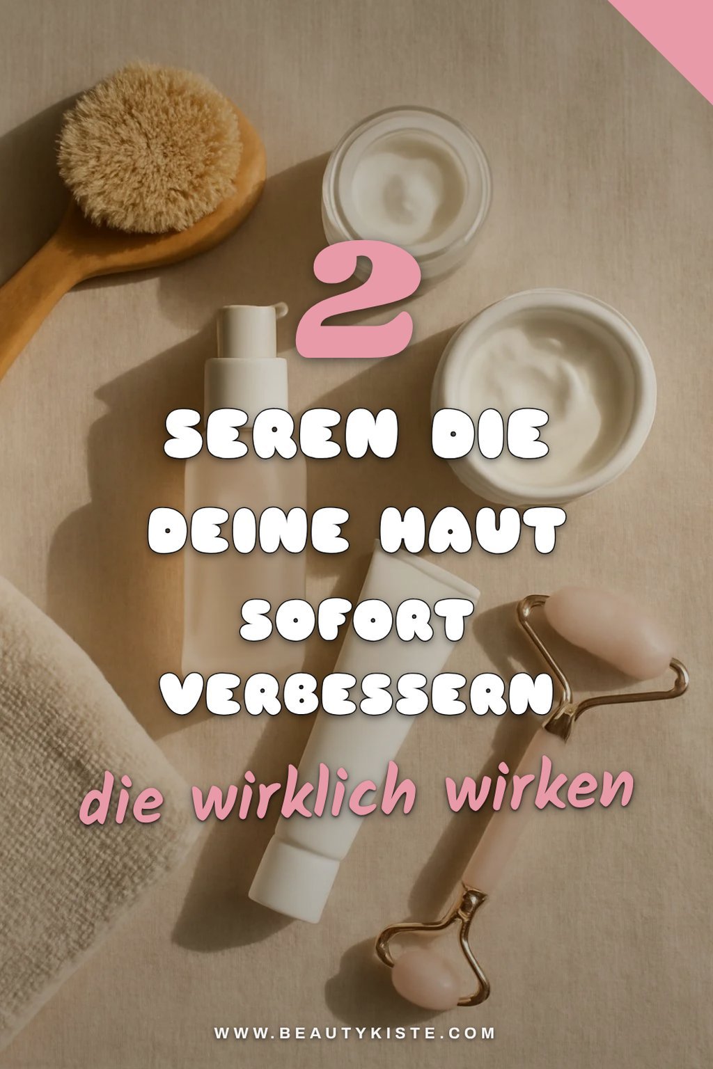 Diese 4 Seren sind wahre Hautwunder