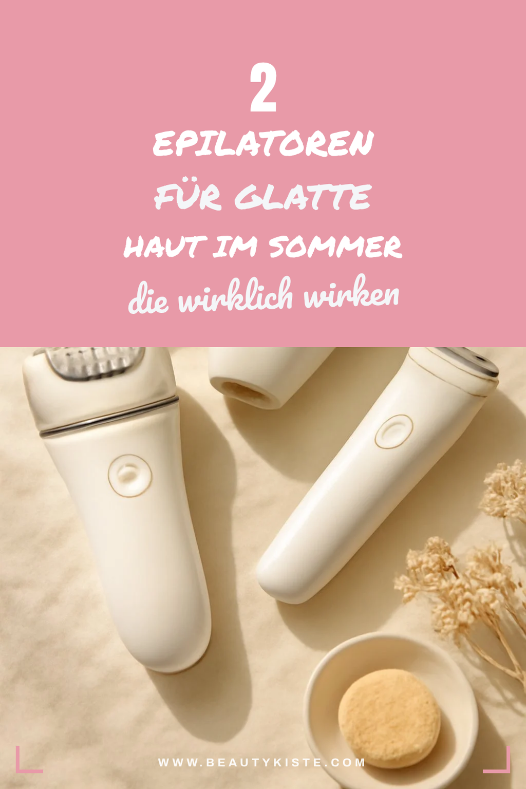 Die besten Epilatoren für eine glatte Sommerhaut