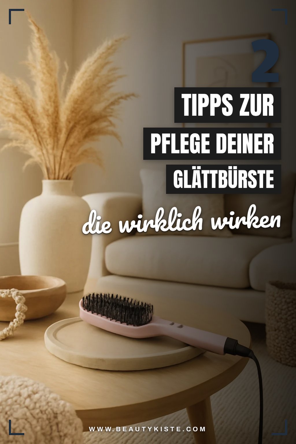 Pflege und Reinigung von Glättbürsten
