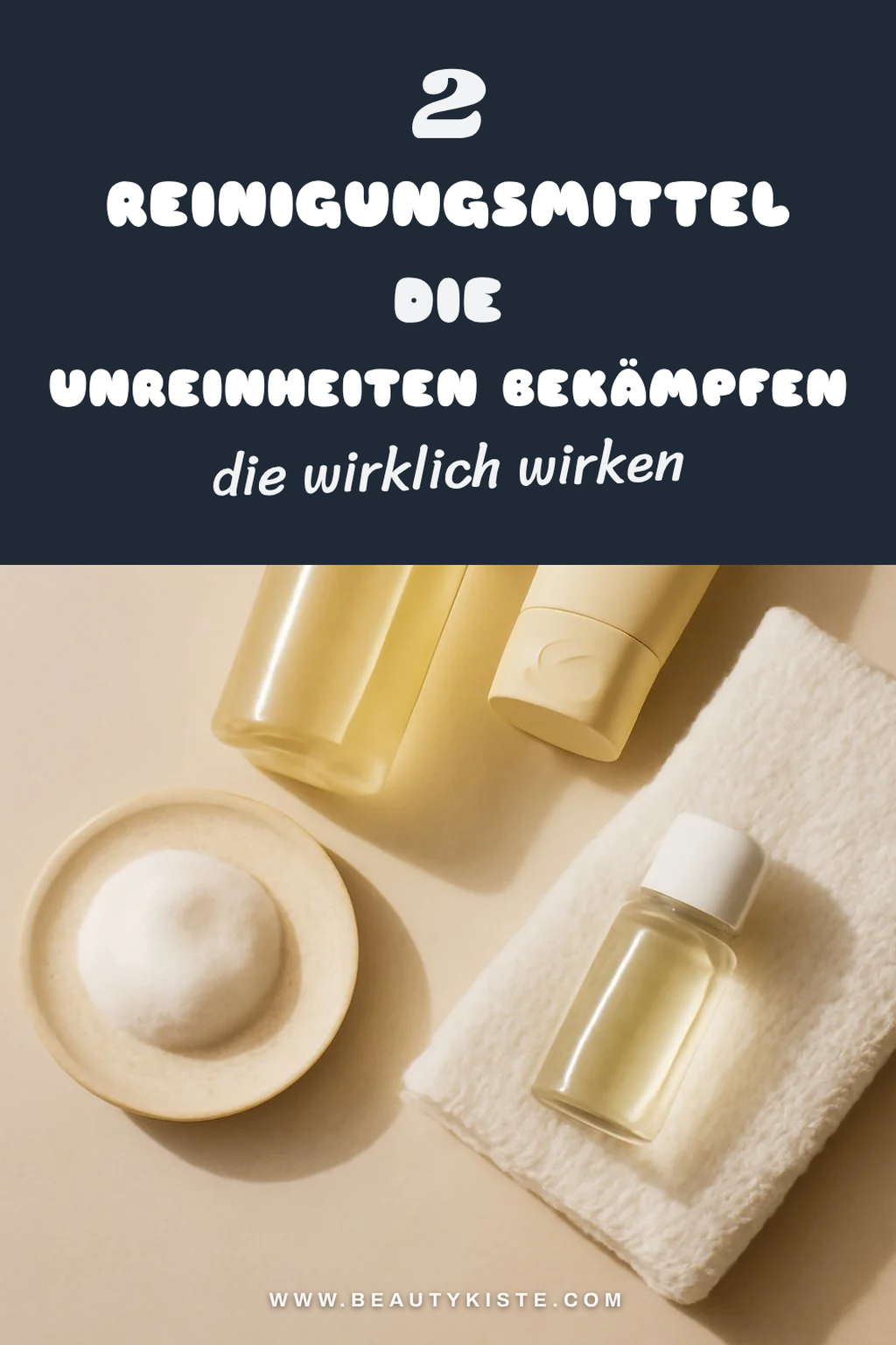 Die 5 besten Reinigungsmittel für unreine Haut