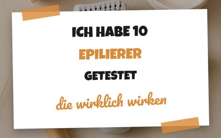Ich habe 10 Epilierer getestet — Idee Nr. 3 hat mich überrascht
