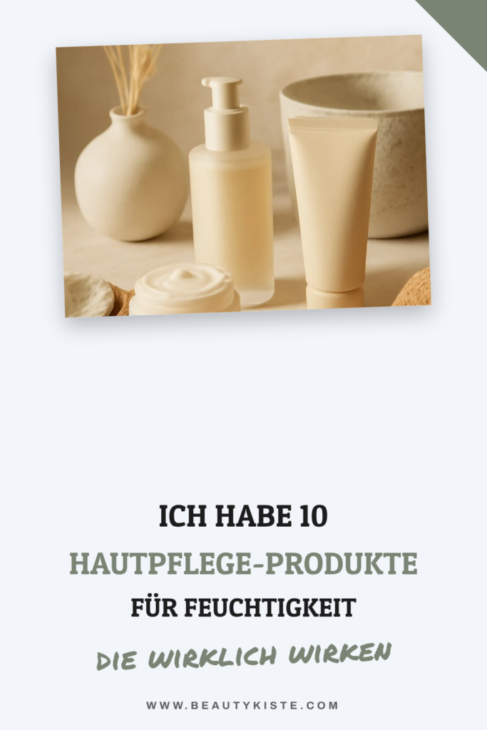 Ich habe 10 Hautpflege-Produkte für Feuchtigkeit probiert — Idee Nr. 4 hat mich überrascht