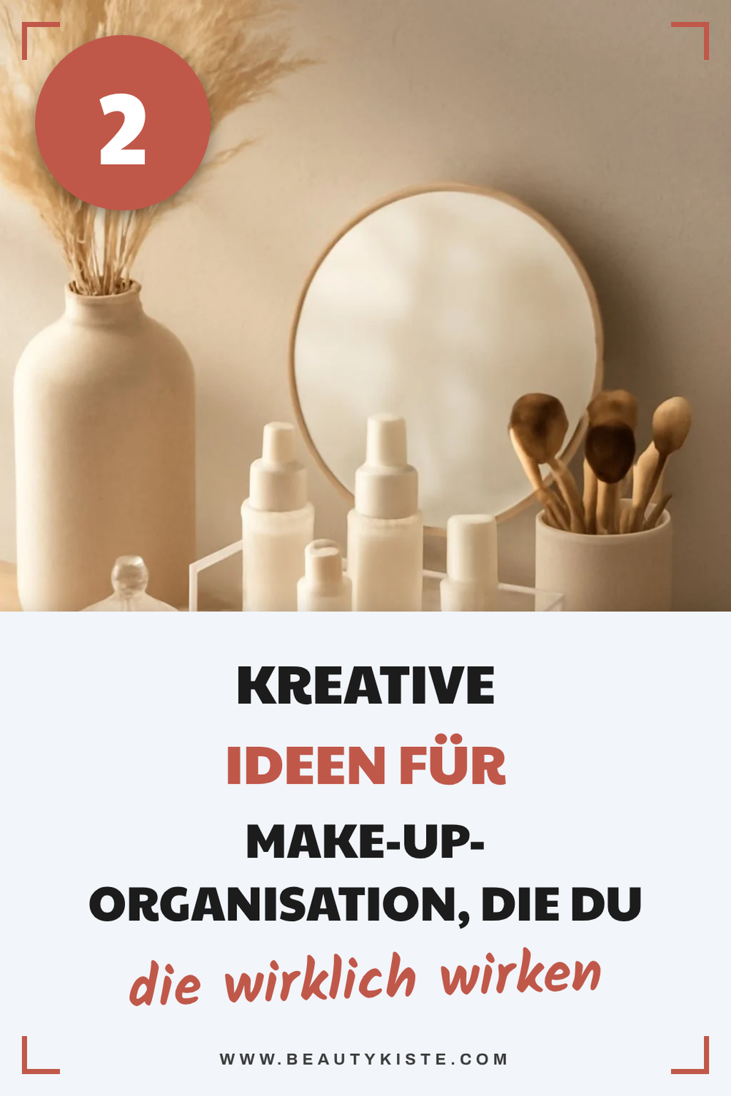 Kreative Aufbewahrungslösungen für dein Make-up