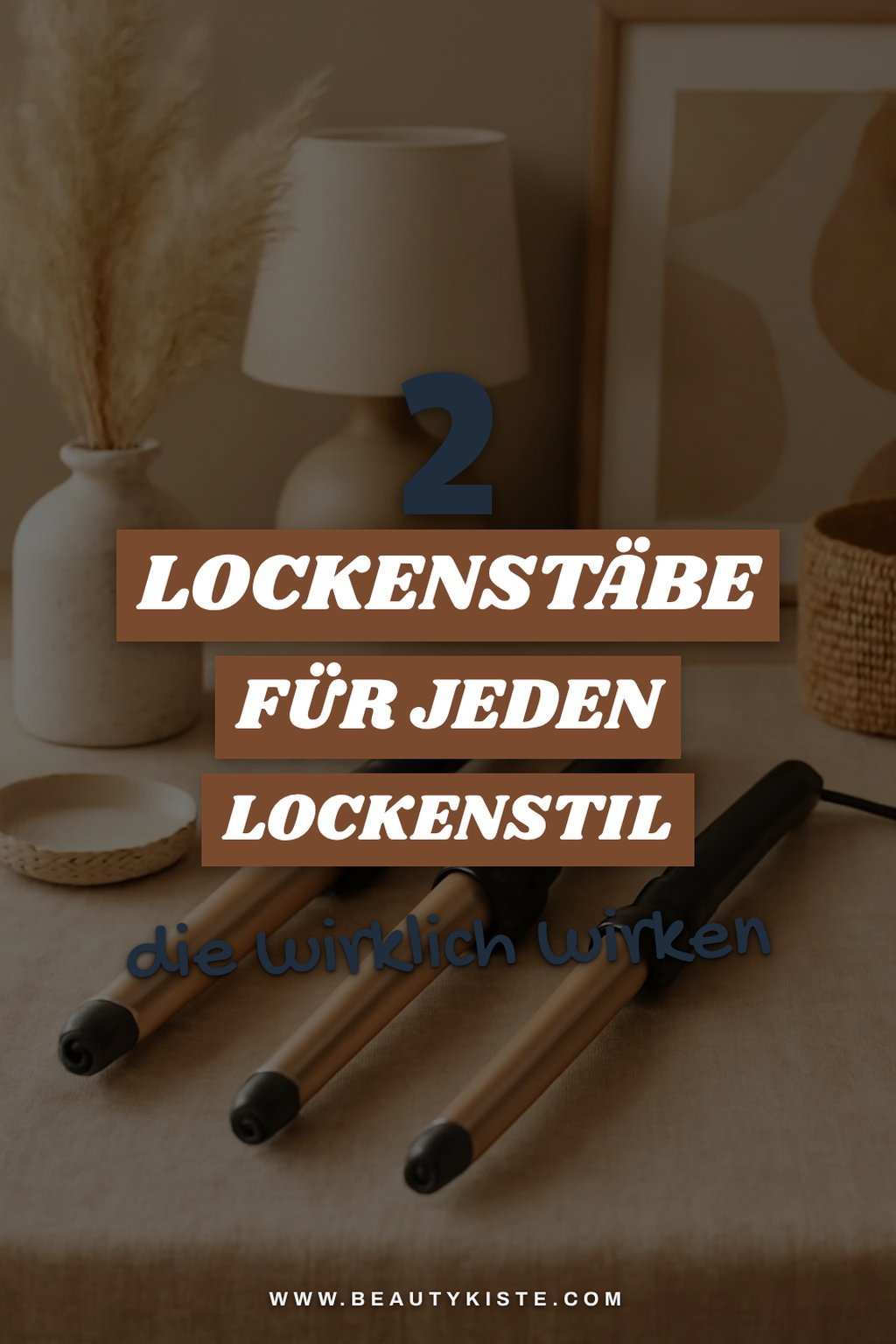 Lockenstäbe für verschiedene Lockenarten