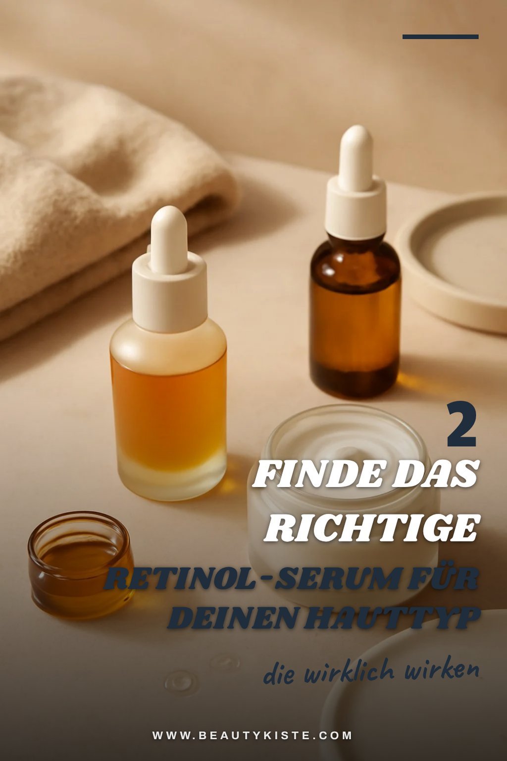 Retinol-Seren für verschiedene Hauttypen