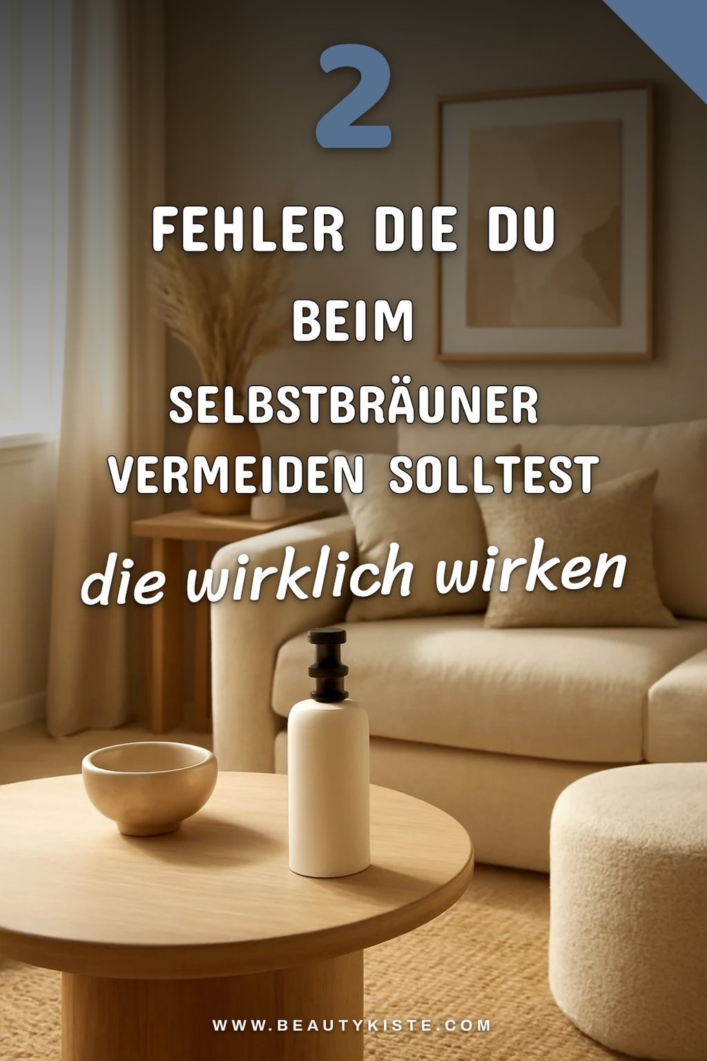 Fehler beim Selbstbräuner vermeiden