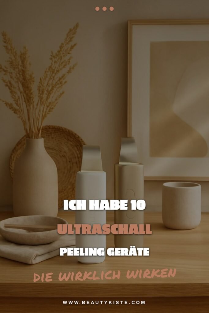 Ich habe 10 Ultraschall Peeling Geräte getestet — Idee Nr. 7 hat mich überrascht