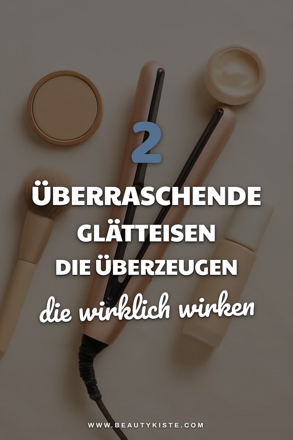 3 überraschende Glätteisen für den perfekten Look