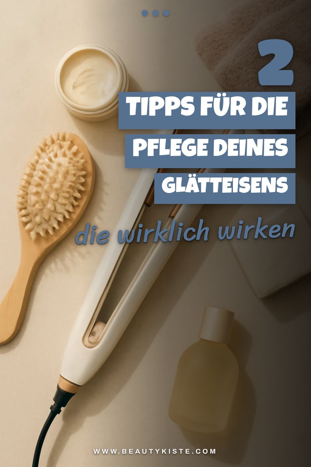 Diese 3 Tipps für die richtige Pflege deines Glätteisens