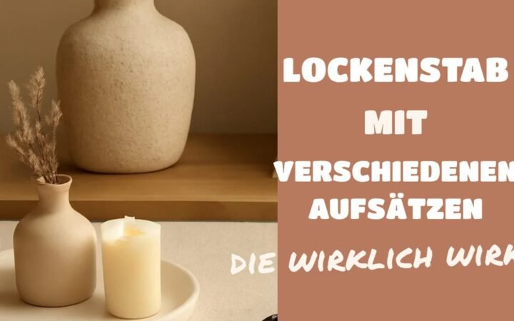Lockenstab mit verschiedenen Aufsätzen