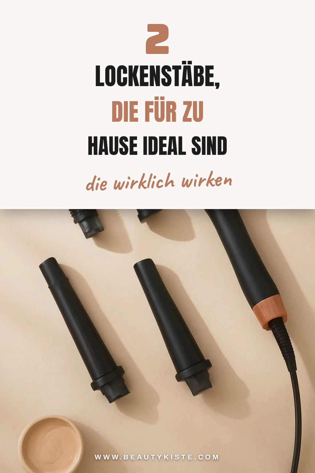 Welche Lockenstäbe sind die besten für zu Hause?