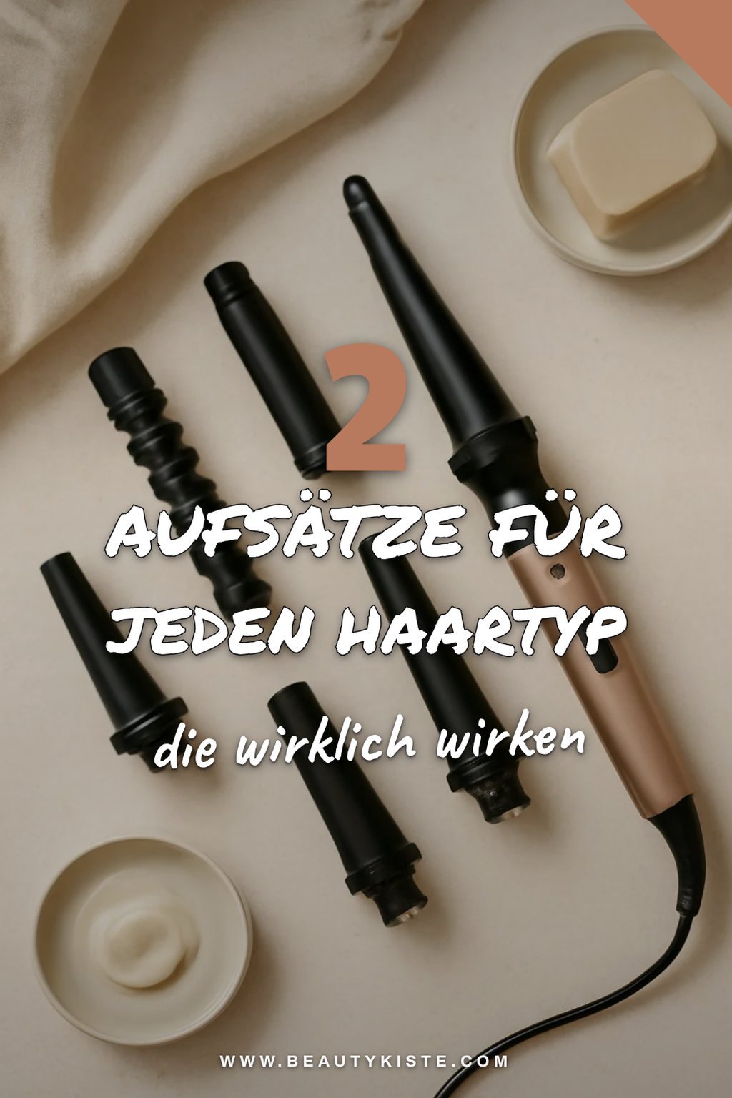 Welche Aufsätze sind für dein Haar geeignet?