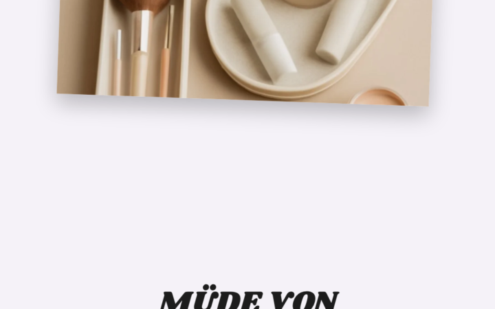 Müde von Beauty-Chaos? 8 Lösungen, die das wirklich ändern