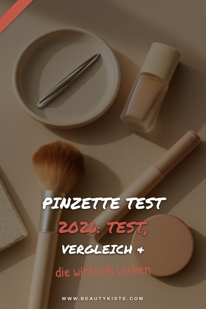 Pinzette Test 2026: Test, Vergleich & Empfehlung