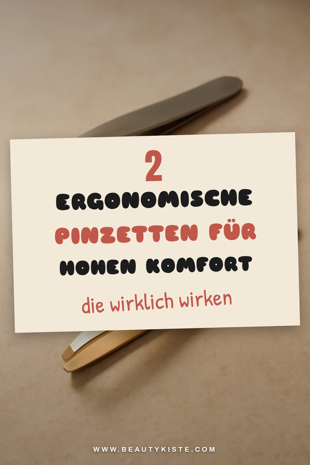 Ergonomische Pinzetten für längeren Gebrauch