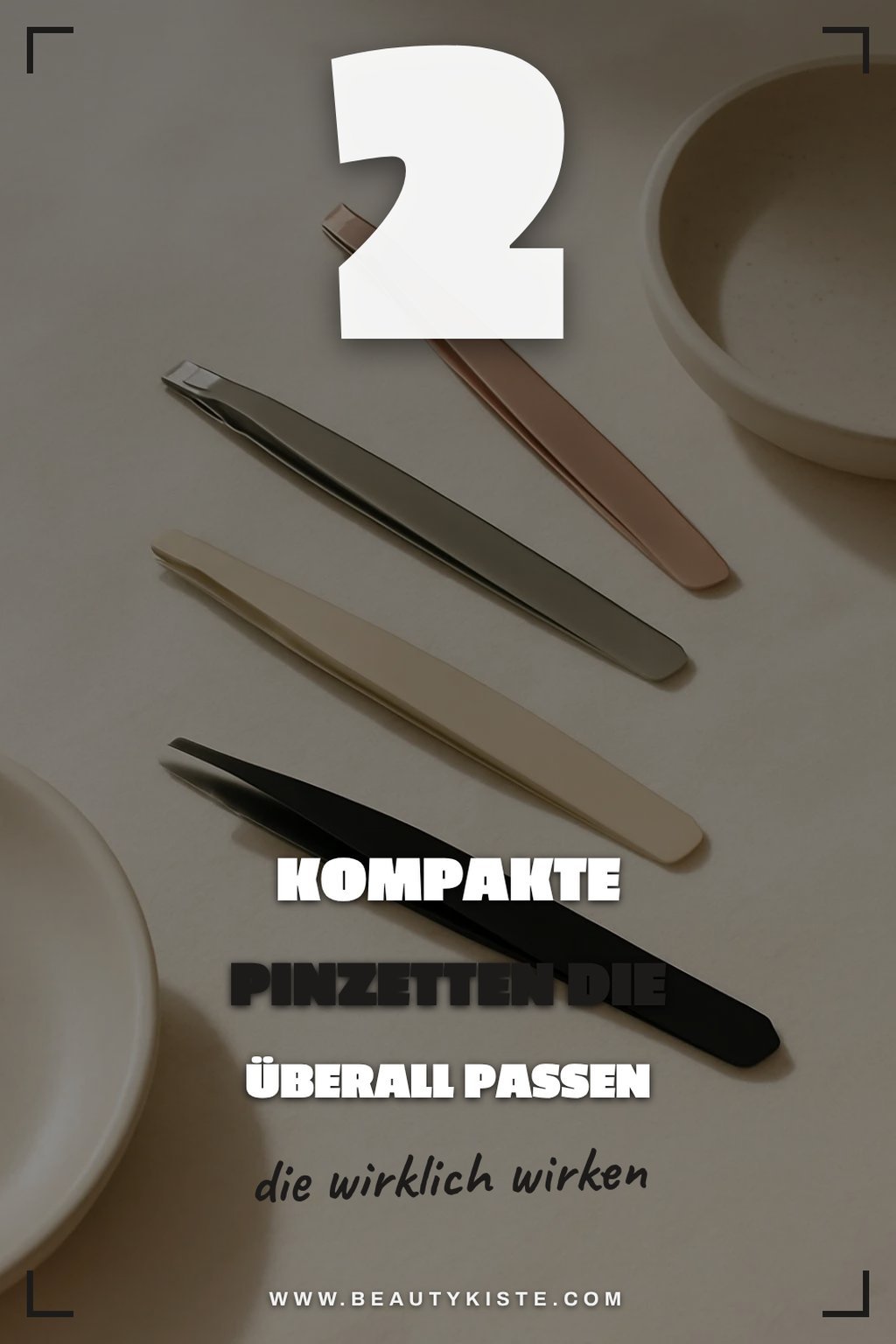 Die besten Pinzetten für unterwegs: Kompakt und praktisch