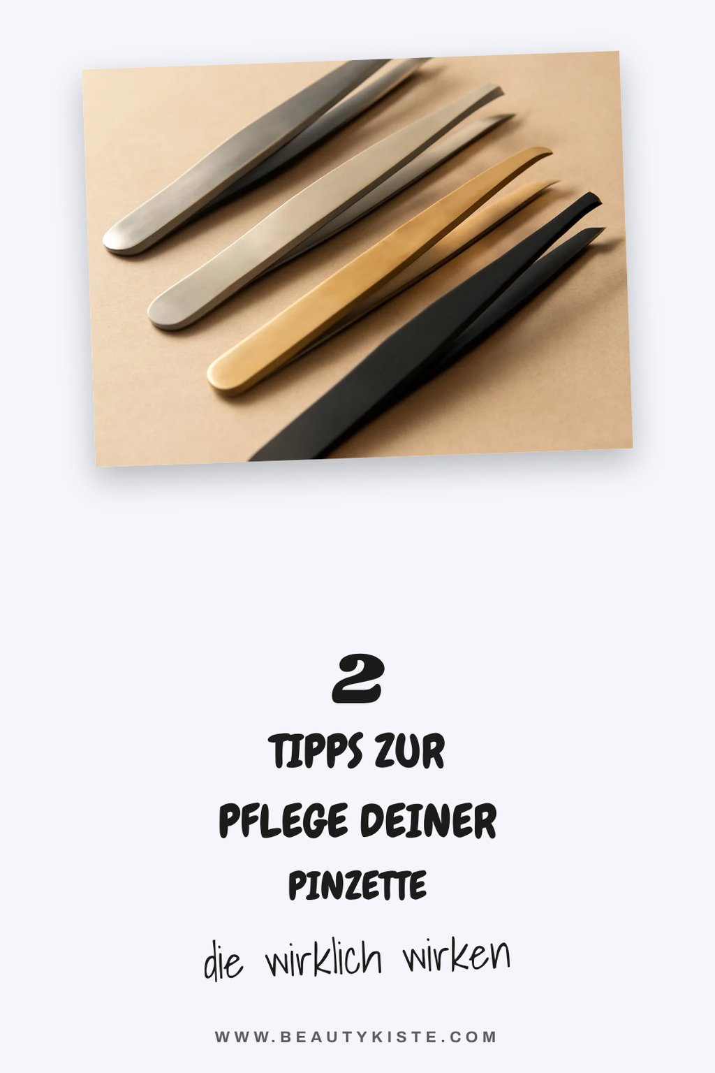 Pflege und Reinigung deiner Pinzette: So geht's richtig