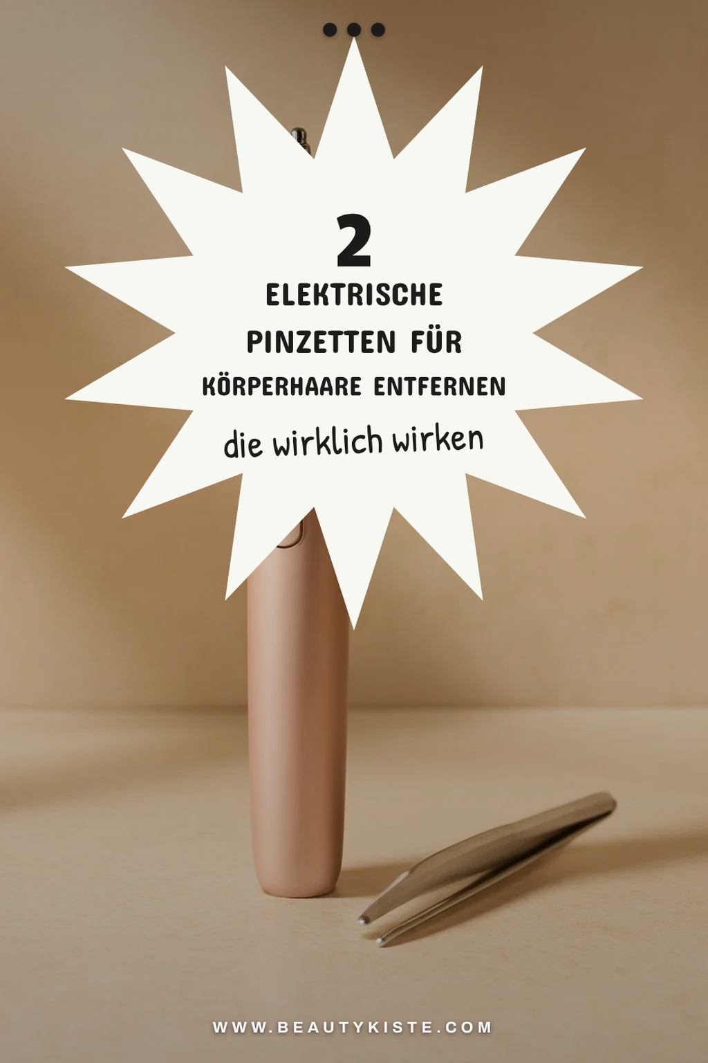 Die effektivsten elektrischen Pinzetten für Körperhaare
