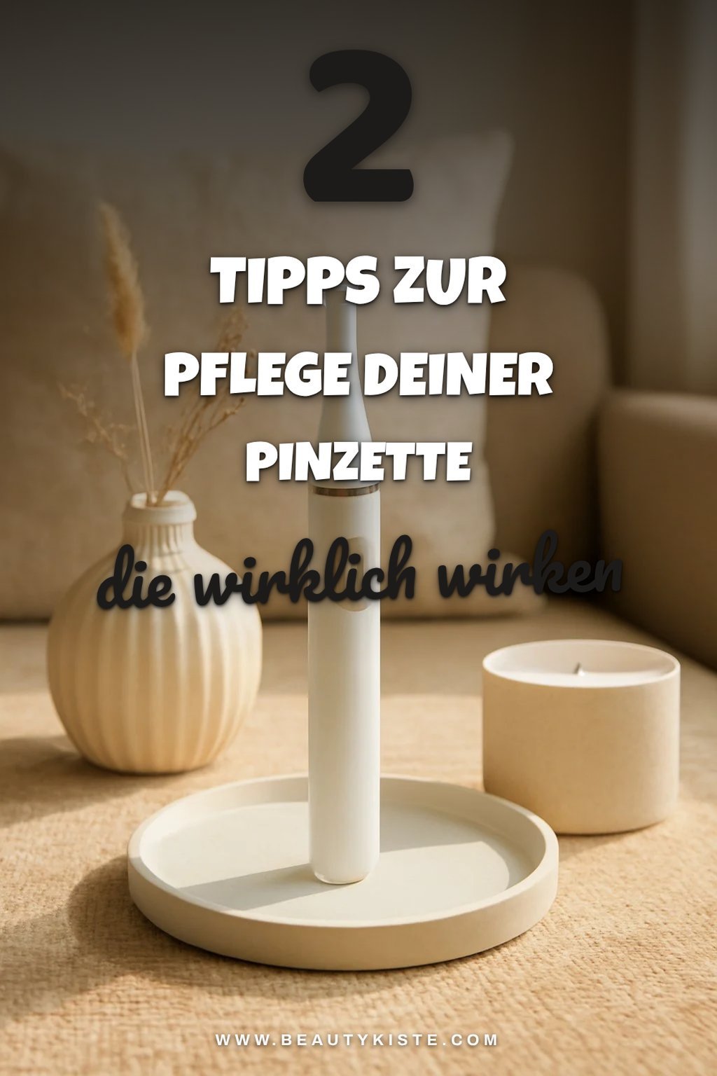 Pflege und Reinigung elektrischer Pinzetten