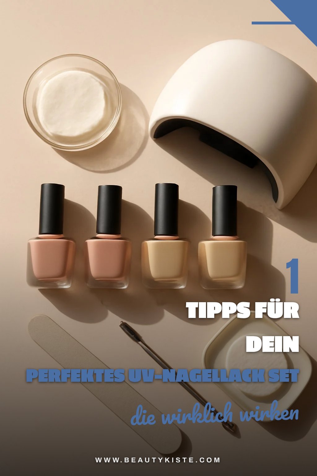 So findest du das perfekte UV-Nagellack Komplett-Set