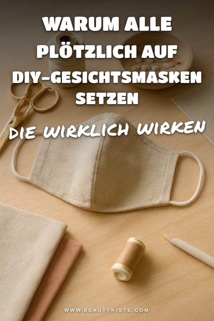 Warum alle plötzlich auf DIY-Gesichtsmasken setzen
