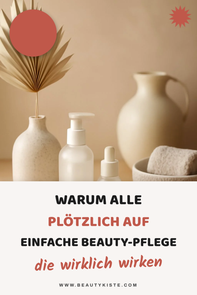 Warum alle plötzlich auf einfache Beauty-Pflege setzen