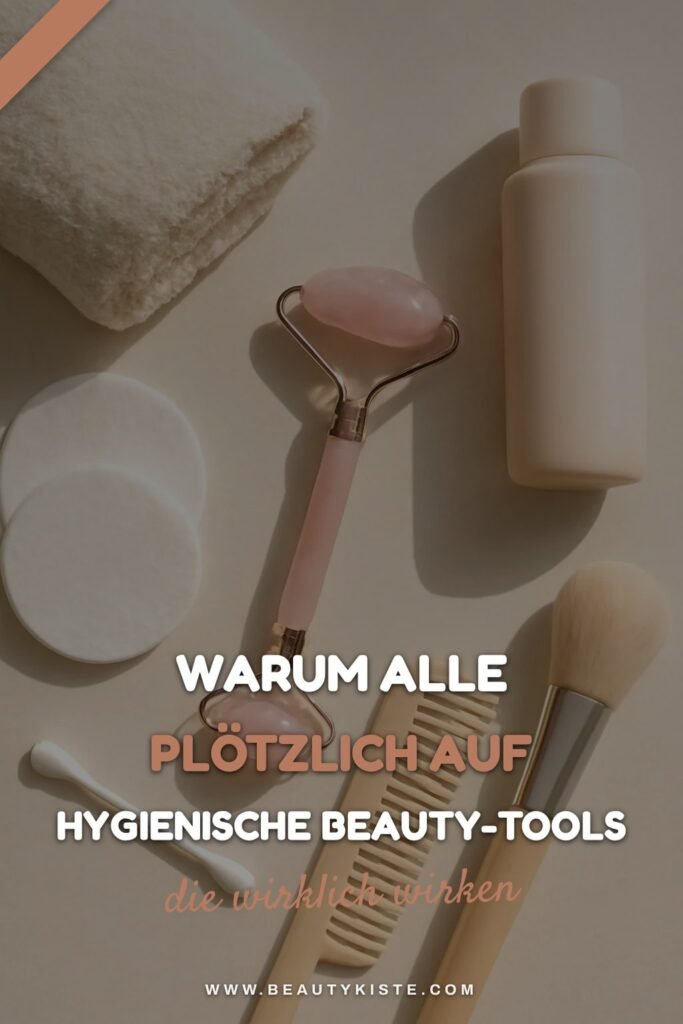 Warum alle plötzlich auf hygienische Beauty-Tools setzen