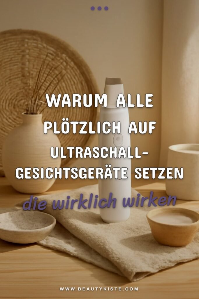 Warum alle plötzlich auf Ultraschall-Gesichtsgeräte setzen