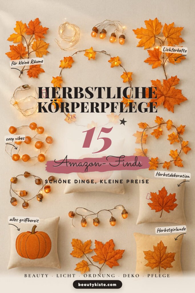 Herbstliche Körperpflege: 15 Amazon-Finds, die dich verwöhnen